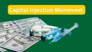 What are the benefits of capital injections monievest?